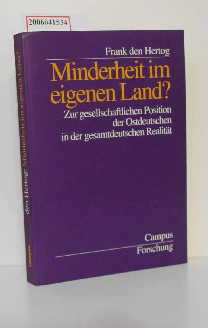Minderheit im eigenen Land?: Zur gesellschaftlichen Position der Ostdeutschen in der gesamtdeutschen Realität (Campus Forschung) Law
