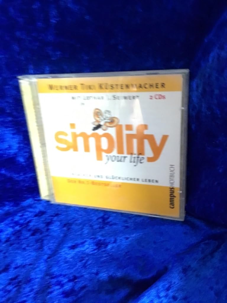 simplify your life: Einfacher und glücklicher leben. Die sieben Wege zu einem Leben ohne Ballast Business, Finance & Career