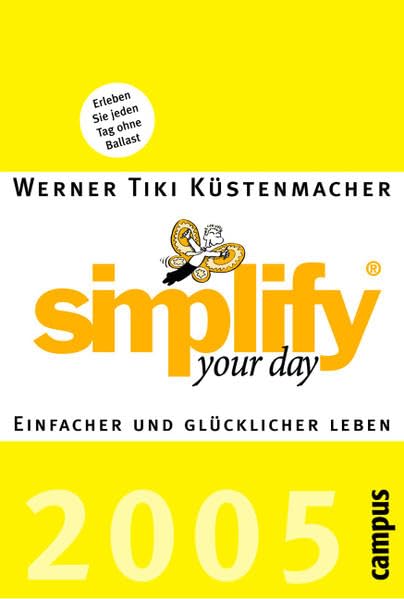 simplify your day 2005: Einfacher und glücklicher leben Lifestyle