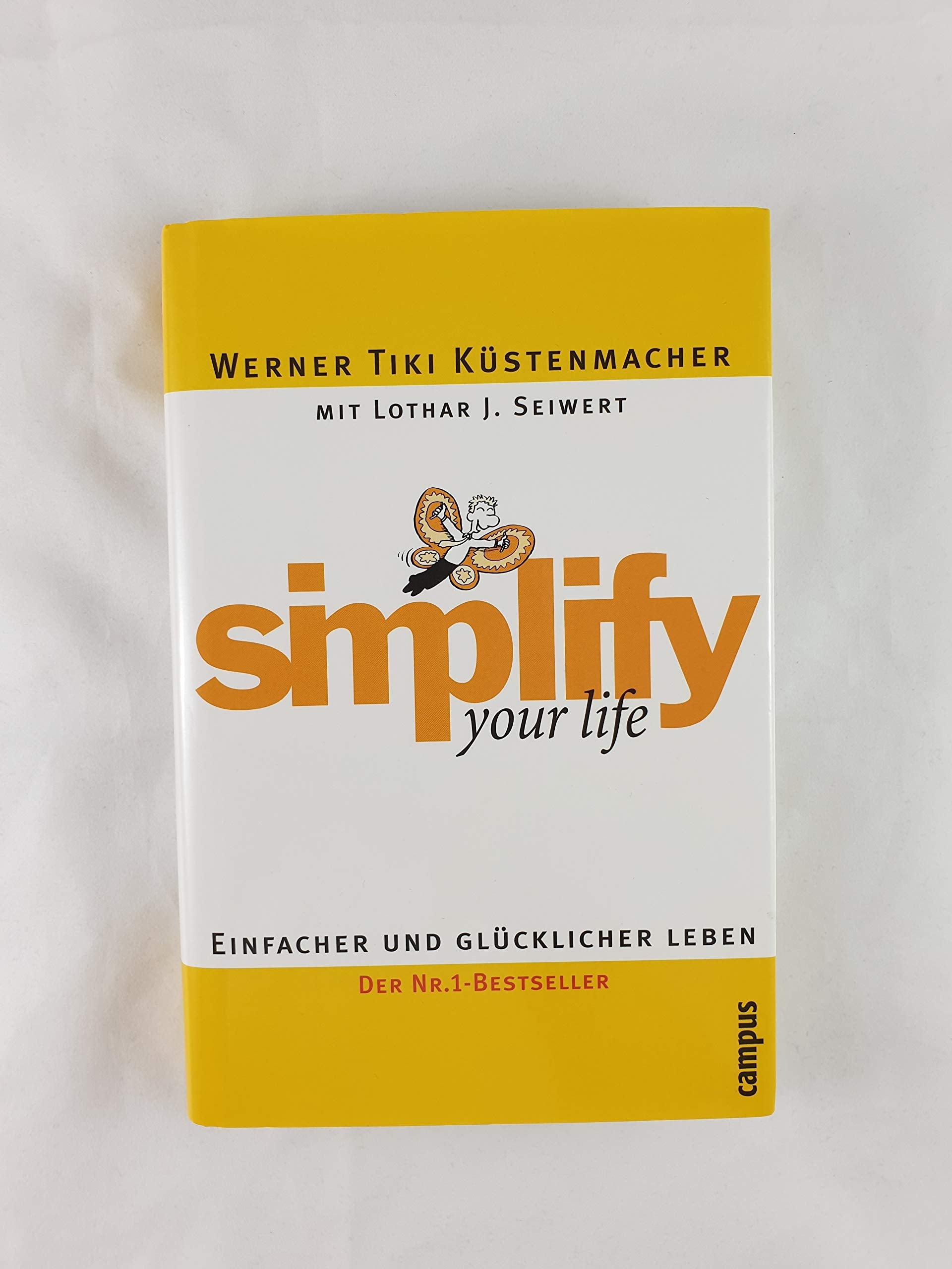 simplify your life: Einfacher und glücklicher leben Business, Finance & Career