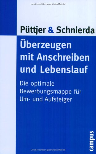 Überzeugen mit Anschreiben und Lebenslauf. Die optimale Bewerbungsmappe für Um- und Aufsteiger. Amazon.de Sonderausgabe. Business, Finance & Career