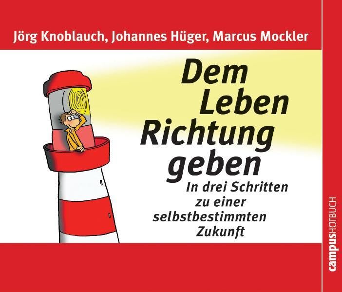 Dem Leben Richtung geben: In drei Schritten zu einer selbstbestimmten Zukunft Health, Nutrition & Fitness