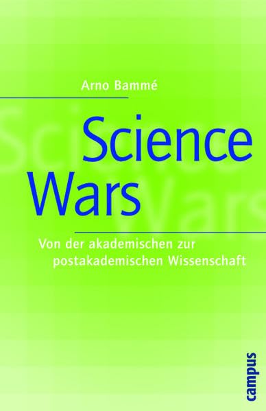 Science Wars: Von der akademischen zur postakademischen Wissenschaft Law