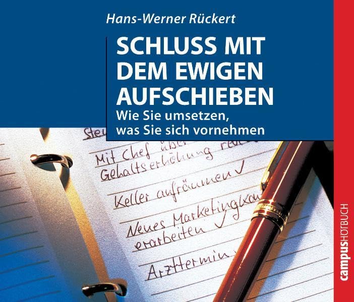Schluss mit dem ewigen Aufschieben: Wie Sie umsetzen, was Sie sich vornehmen General education