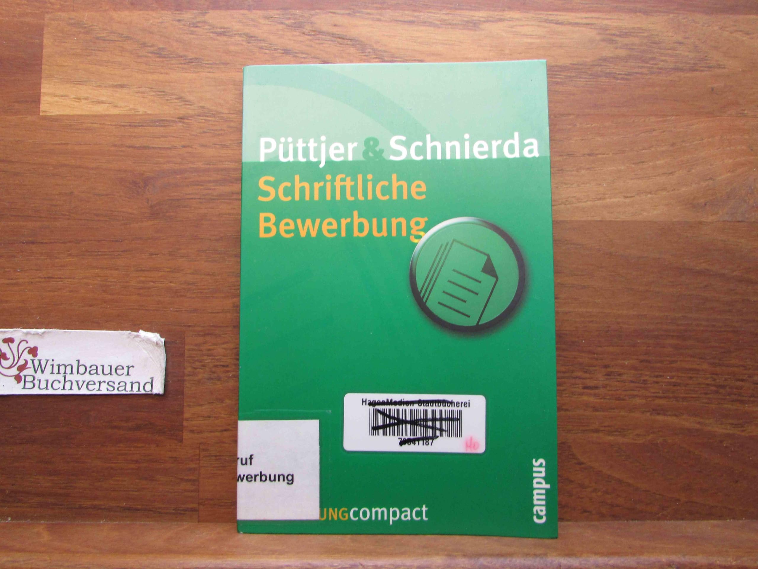 Schriftliche Bewerbung (Bewerbung Last Minute) Business, Finance & Career
