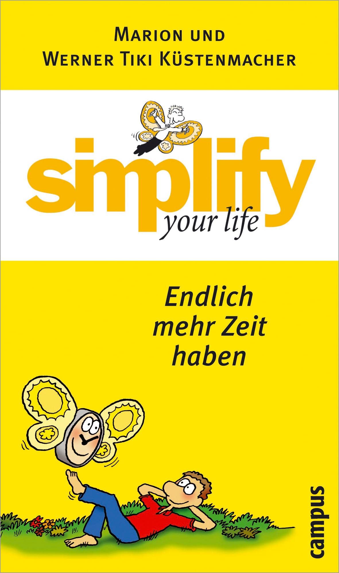 simplify your life - Endlich mehr Zeit haben Business, Finance & Career