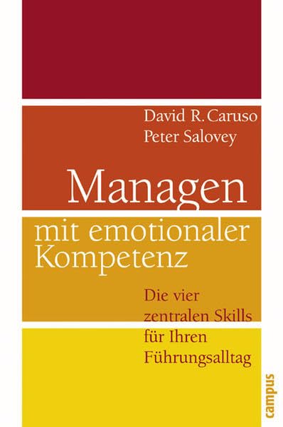 Managen mit emotionaler Kompetenz: Die vier zentralen Skills für Ihren Führungsalltag Law