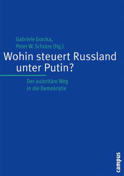 Wohin steuert Russland unter Putin?: Der autoritäre Weg in die Demokratie Law