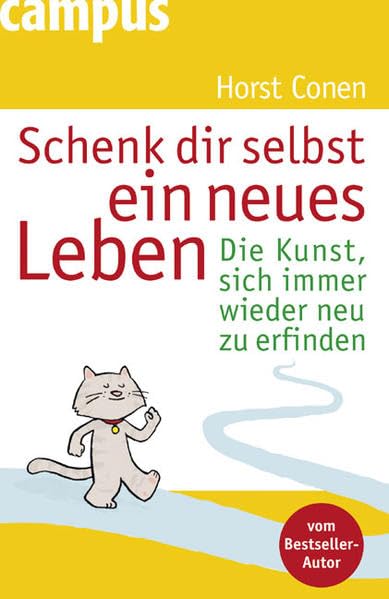 Schenk dir selbst ein neues Leben: Die Kunst, sich immer wieder neu zu erfinden Lifestyle