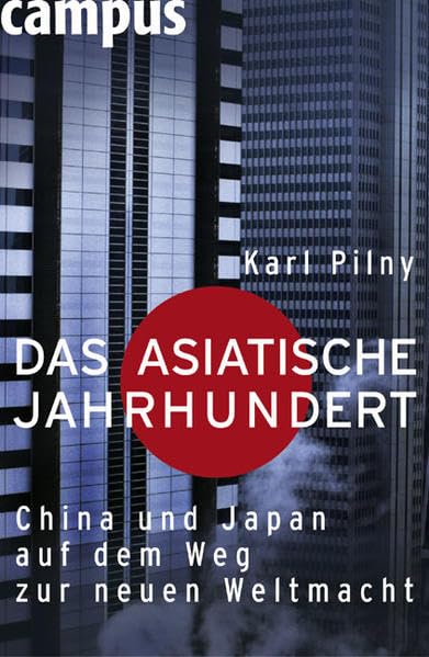 Das asiatische Jahrhundert: China und Japan auf dem Weg zur neuen Weltmacht Law