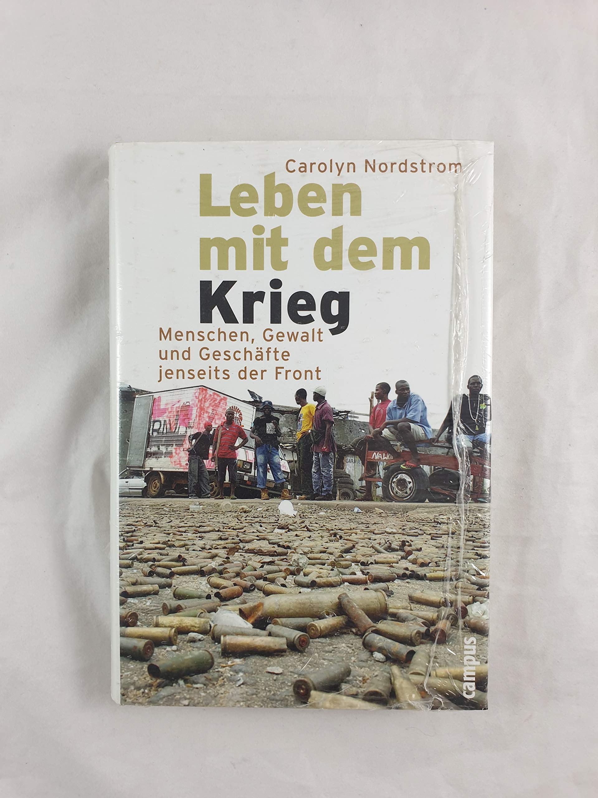 Leben mit dem Krieg: Menschen, Gewalt und Geschäfte jenseits der Front Books