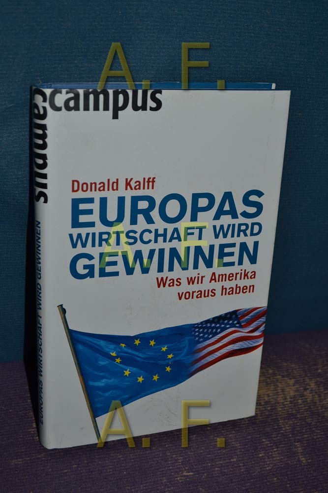 Europas Wirtschaft wird gewinnen: Was wir Amerika voraus haben Business, Finance & Career