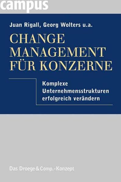 Change Management für Konzerne: Komplexe Unternehmensstrukturen erfolgreich verändern Law