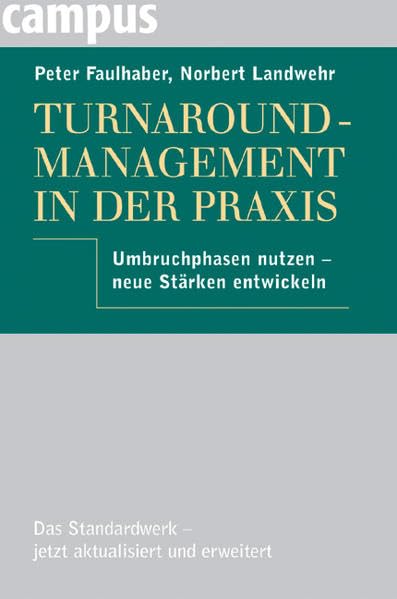 Turnaround-Management in der Praxis: Umbruchphasen nutzen - neue Stärken entwickeln Law