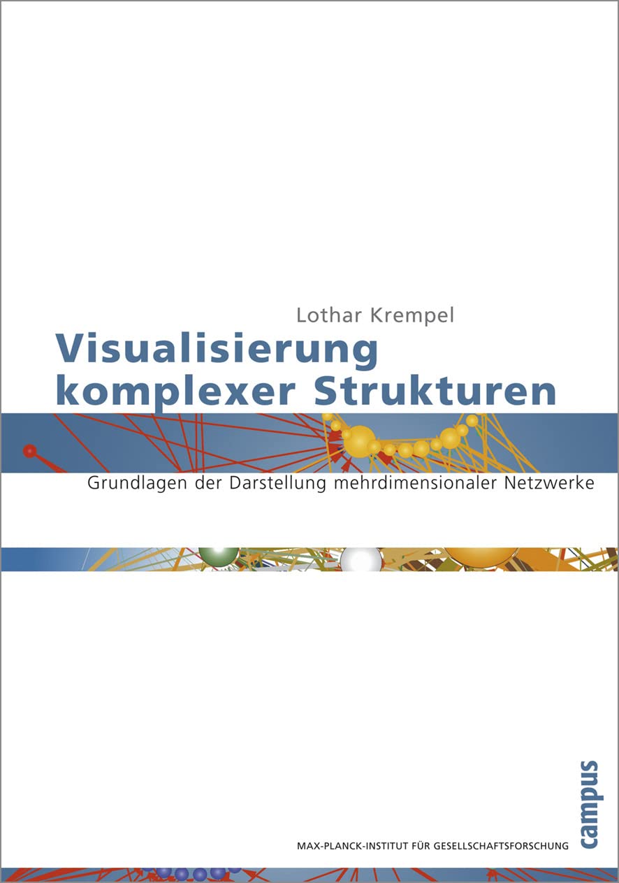 Visualisierung komplexer Strukturen: Grundlagen der Darstellung mehrdimensionaler Netzwerke Law