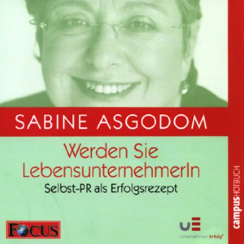 Werden Sie LebensunternehmerIn: Selbst-PR als Erfolgsrezept Lifestyle