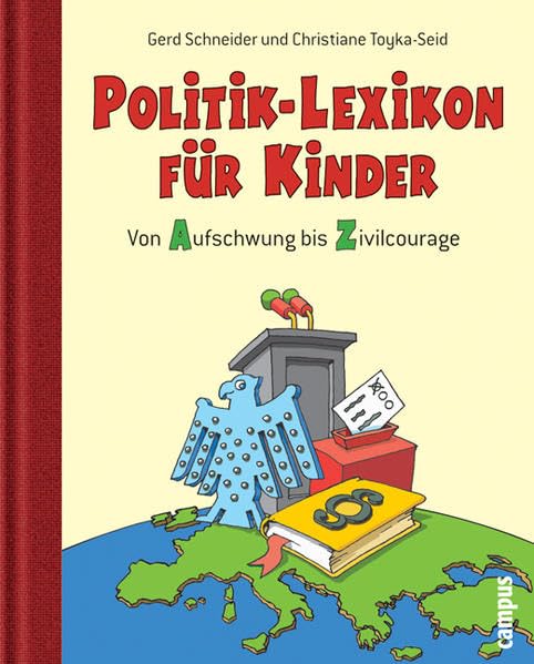 Politik-Lexikon für Kinder: Von Aufschwung bis Zivilcourage Reference Books