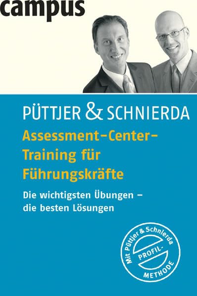 Assessment-Center-Training für Führungskräfte: Die wichtigsten Übungen - die besten Lösungen Business, Finance & Career
