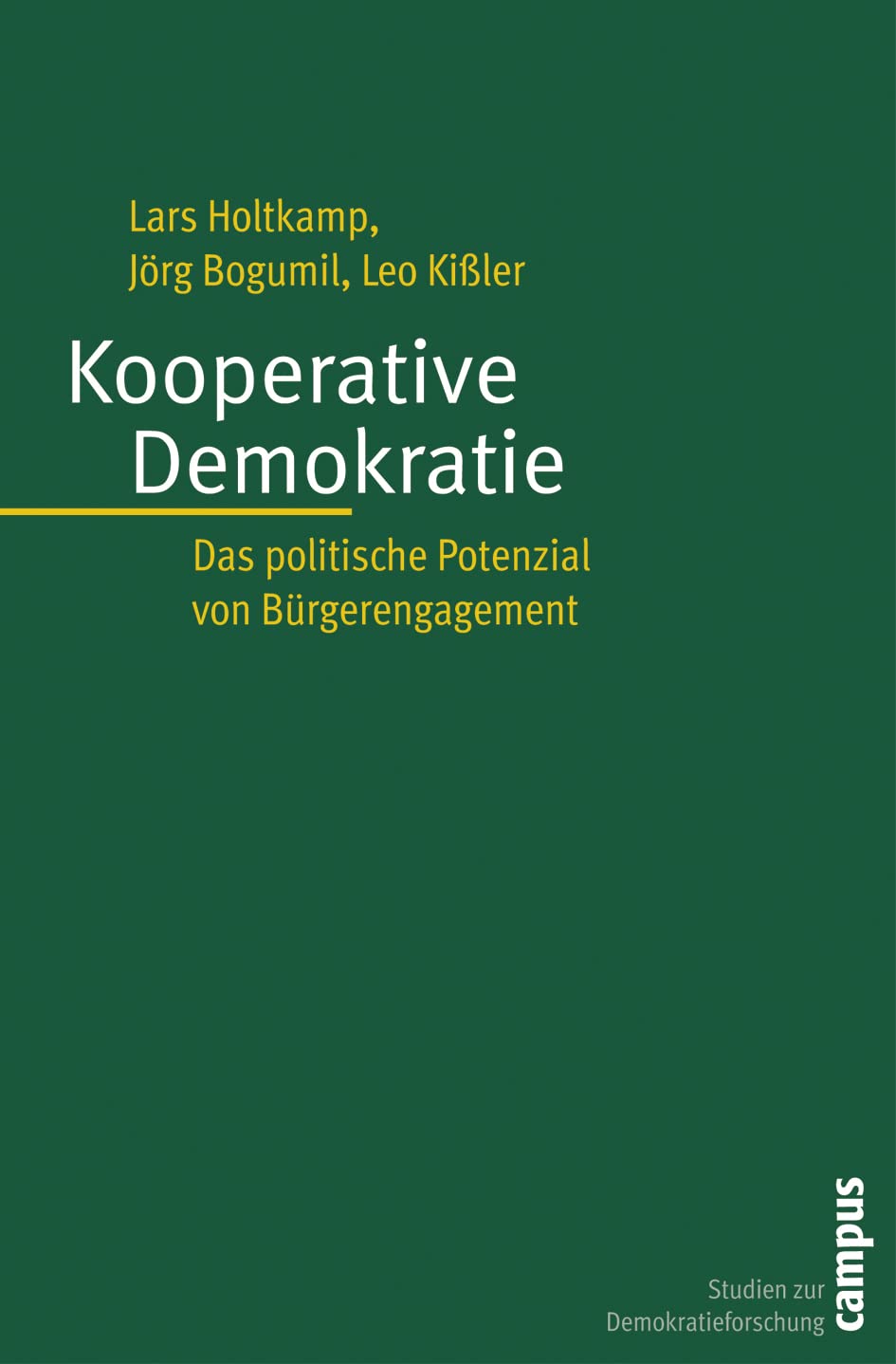 Kooperative Demokratie: Das politische Potenzial von Bürgerengagement (Studien zur Demokratieforschung, 9) Law