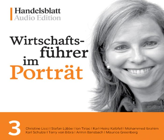 Wirtschaftsführer im Porträt 3: Christine Licci, Stefan Lübbe, Ion Tiriac, Karl-Heinz Kalbfell, Mohammed Ibrahim, Karl Schulze, Terry von Bibra, Armin Bansbach, Maurice Greenberg Science Books