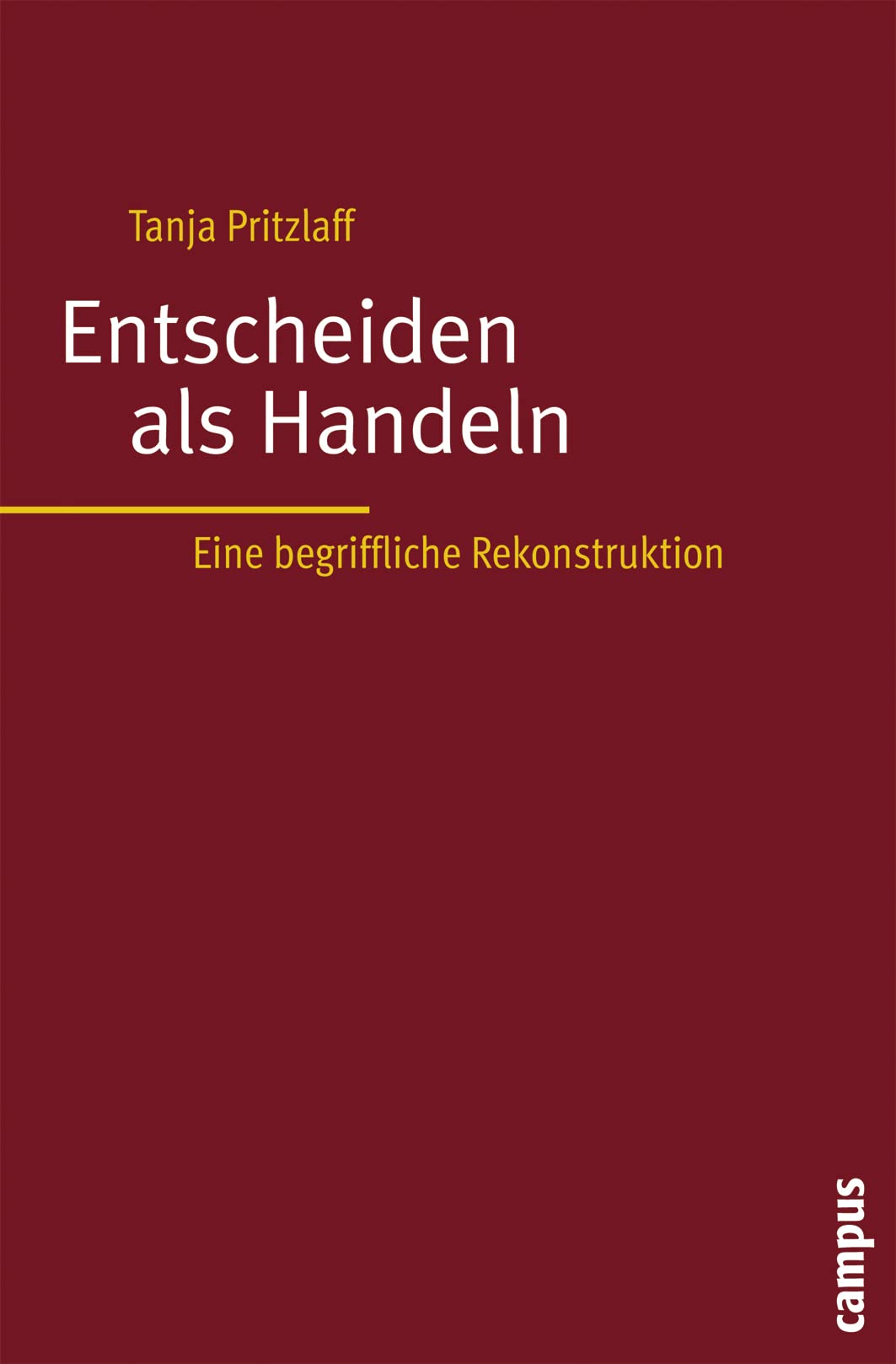 Entscheiden als Handeln: Eine begriffliche Rekonstruktion Law