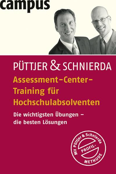 Assessment-Center-Training für Hochschulabsolventen: Die wichtigsten Übungen - die besten Lösungen Business, Finance & Career