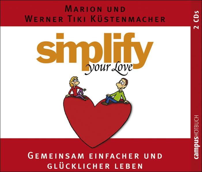 simplify your love: Gemeinsam einfacher und glücklicher leben Eroticism