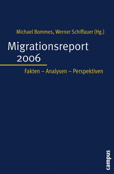 Migrationsreport 2006: Fakten - Analysen - Perspektiven Law