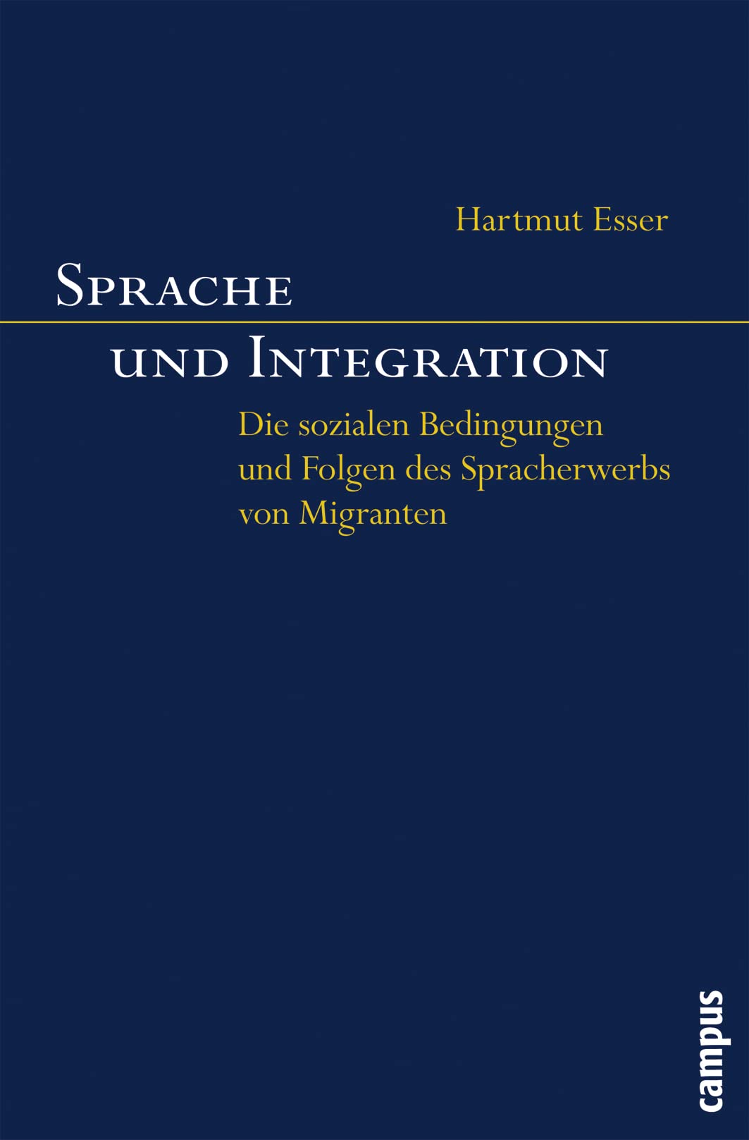 Sprache und Integration: Die sozialen Bedingungen und Folgen des Spracherwerbs von Migranten Law