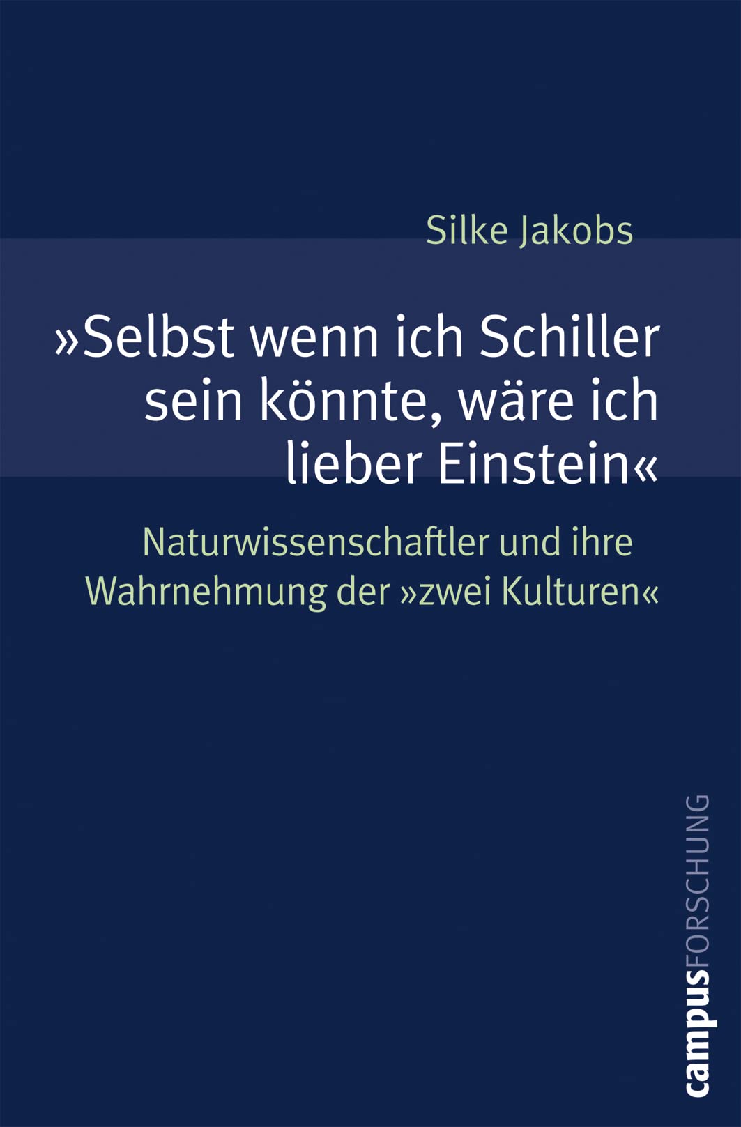 »Selbst wenn ich Schiller sein könnte, wäre ich lieber Einstein«: Naturwissenschaftler und ihre Wahrnehmung der »zwei Kulturen« (Campus Forschung, 912) Film, Art & Culture