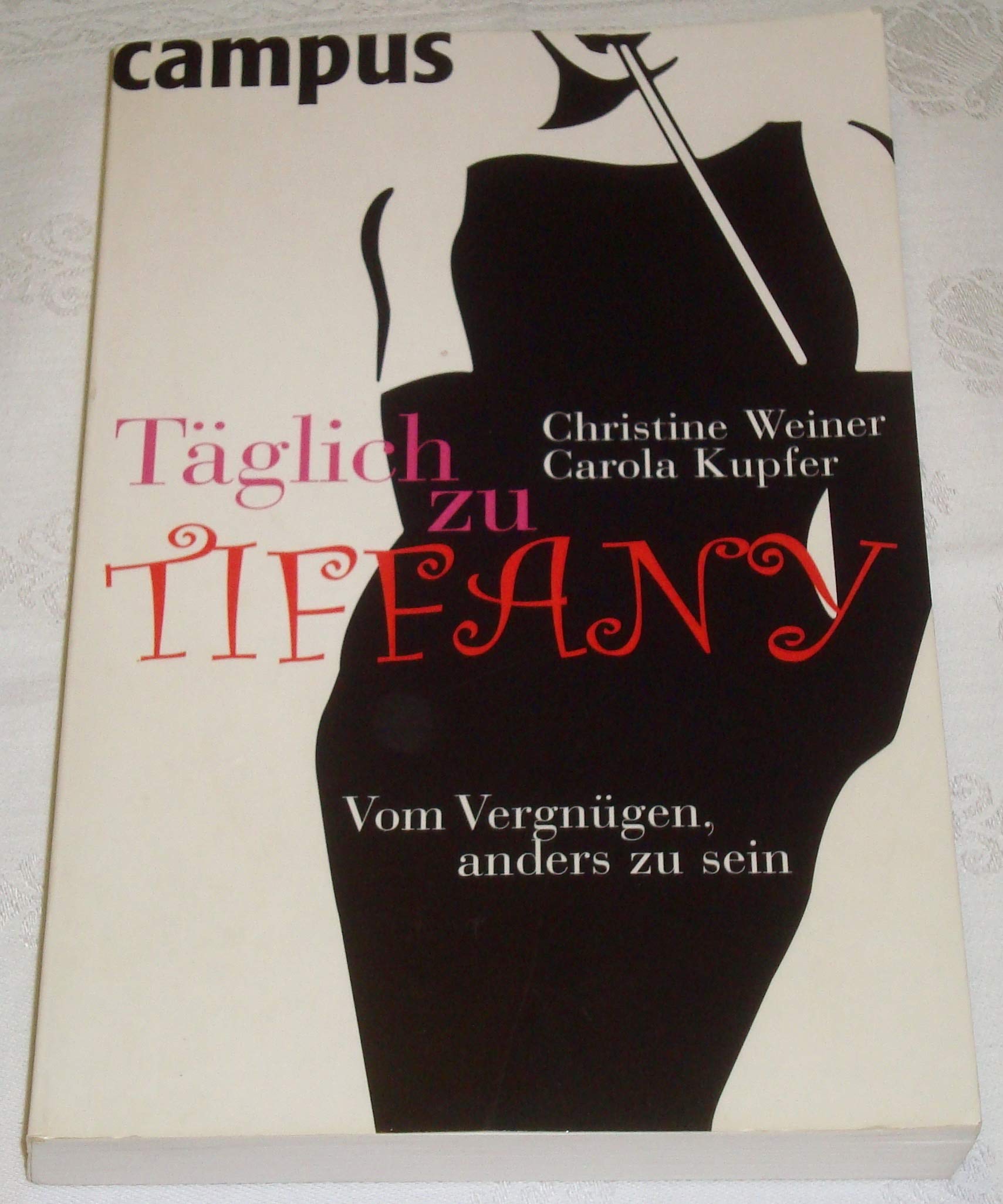 Täglich zu Tiffany: Vom Vergnügen anders zu sein Lifestyle