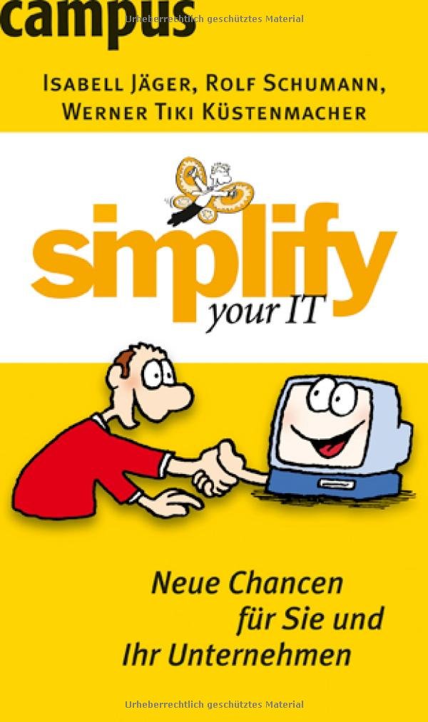 simplify your IT: Neue Chancen für Sie und Ihr Unternehmen Business, Finance & Career