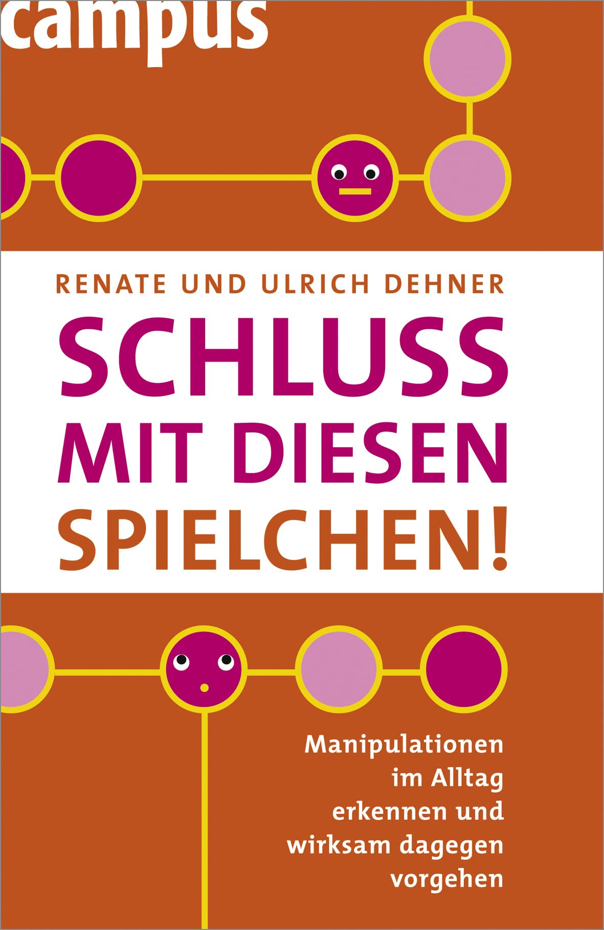 Schluss mit diesen Spielchen!: Manipulationen im Alltag erkennen und wirksam dagegen vorgehen Business, Finance & Career
