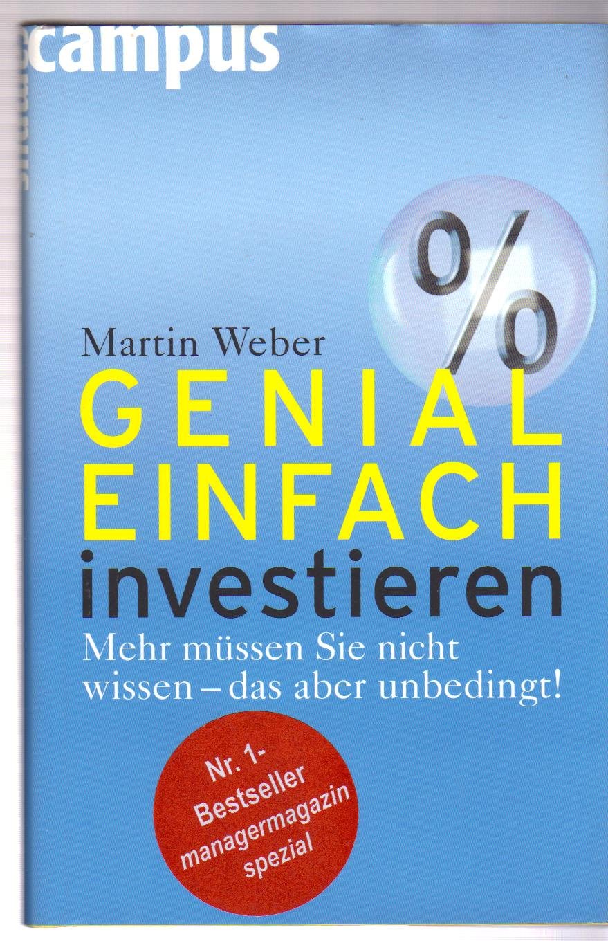 Genial einfach investieren: Mehr müssen Sie nicht wissen - das aber unbedingt! Business, Finance & Career