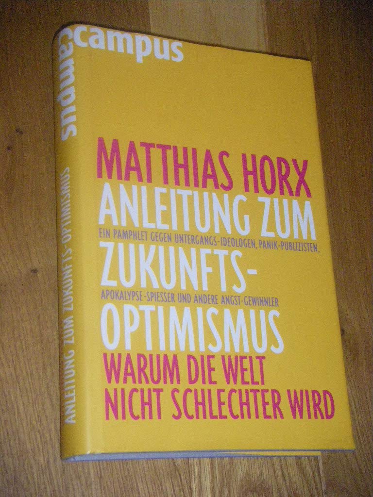 Anleitung zum Zukunfts-Optimismus: Warum die Welt nicht schlechter wird Law