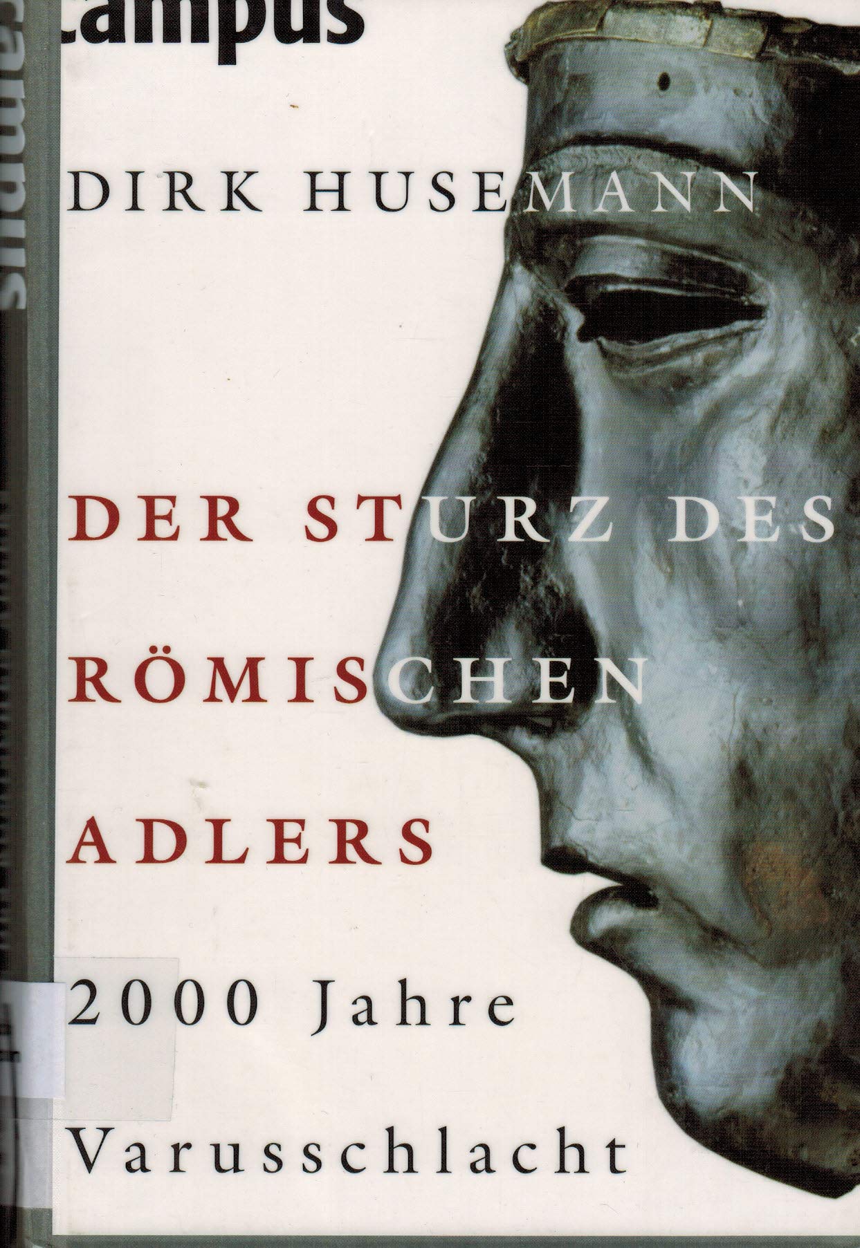 Der Sturz des Römischen Adlers: 2000 Jahre Varusschlacht Natural Sciences