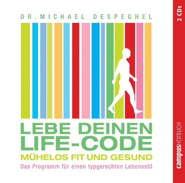 Lebe deinen Life-Code: Mühelos fit und gesund Lifestyle