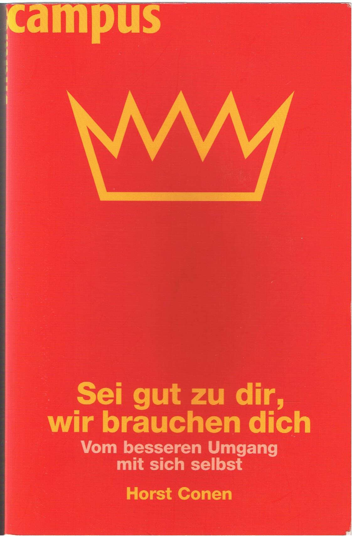 Sei gut zu dir, wir brauchen dich: Vom besseren Umgang mit sich selbst Lifestyle