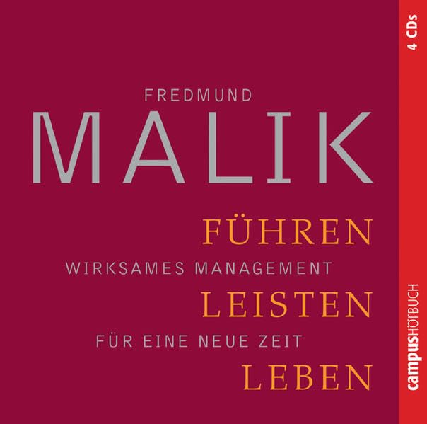 Führen, Leisten, Leben: Wirksames Management für eine neue Welt Business, Finance & Career