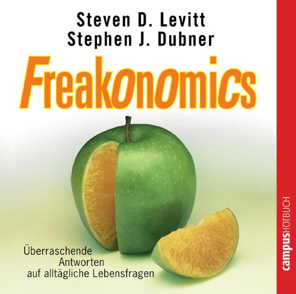 Freakonomics: Überraschende Antworten auf alltägliche Lebensfragen General education