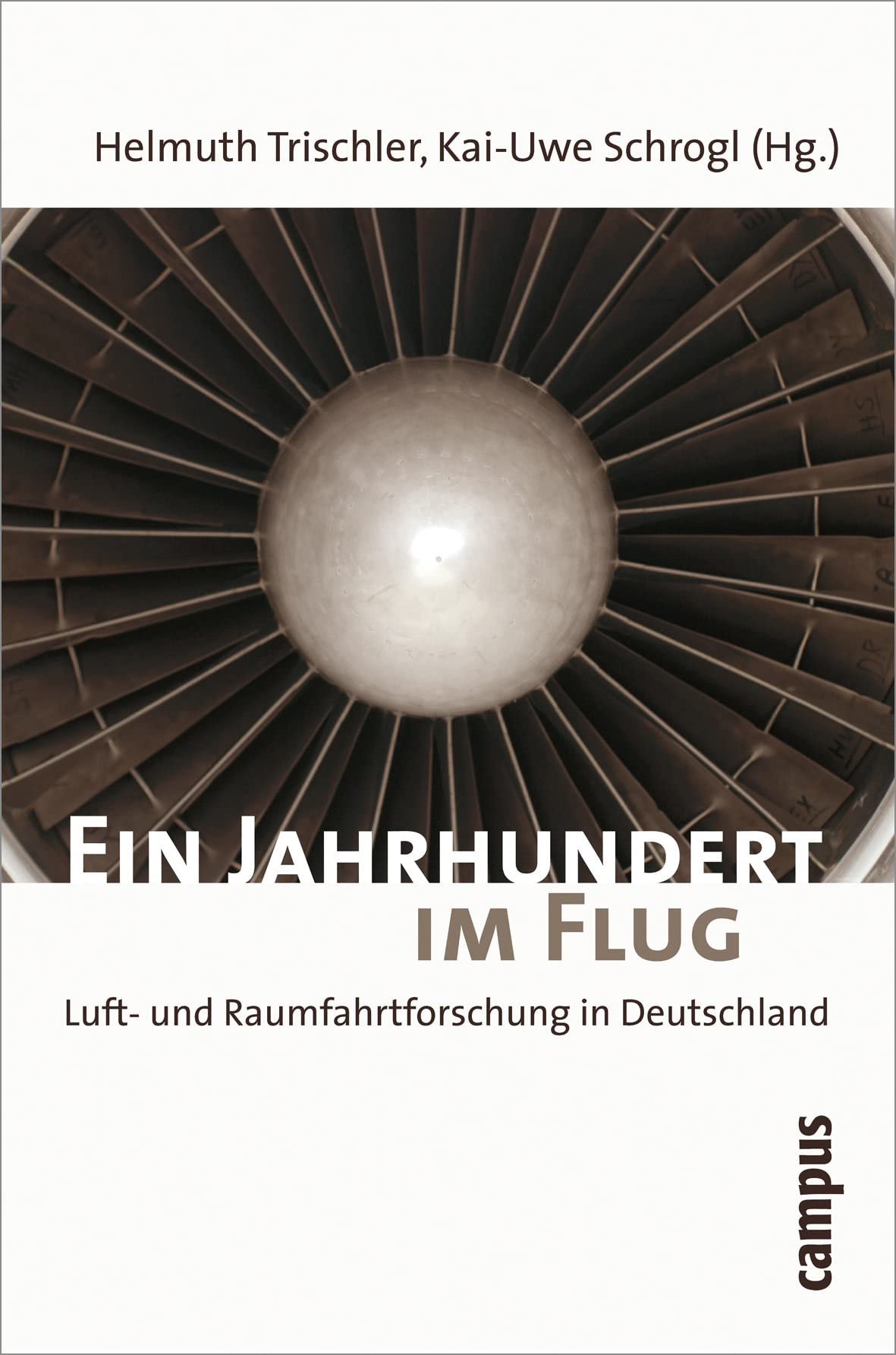 Ein Jahrhundert im Flug: Luft- und Raumfahrtforschung in Deutschland 1907-2007 Medicine