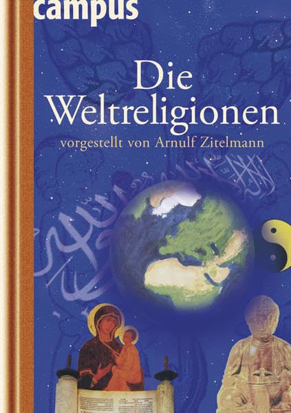 Die Weltreligionen vorgestellt von Arnulf Zitelmann Education