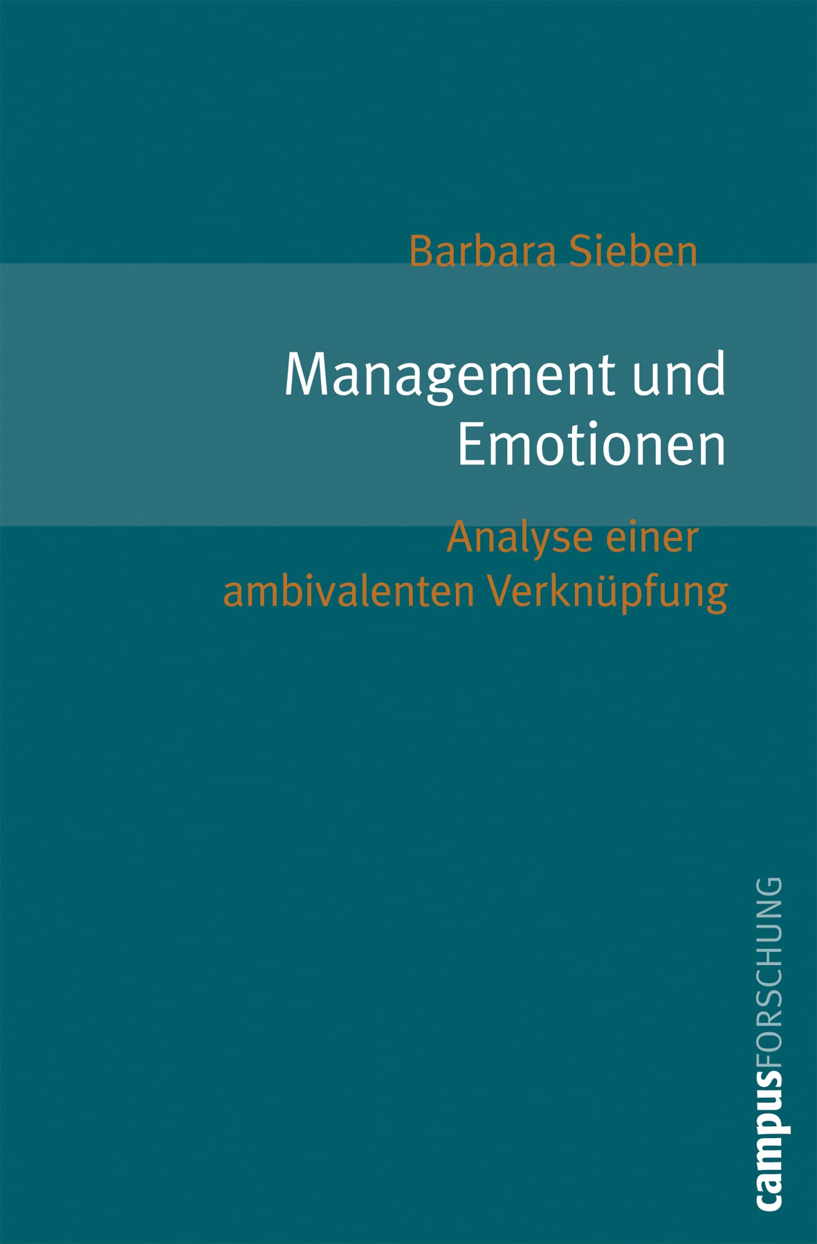 Management und Emotionen: Analyse einer ambivalenten Verknüpfung (Campus Forschung, 921) Law