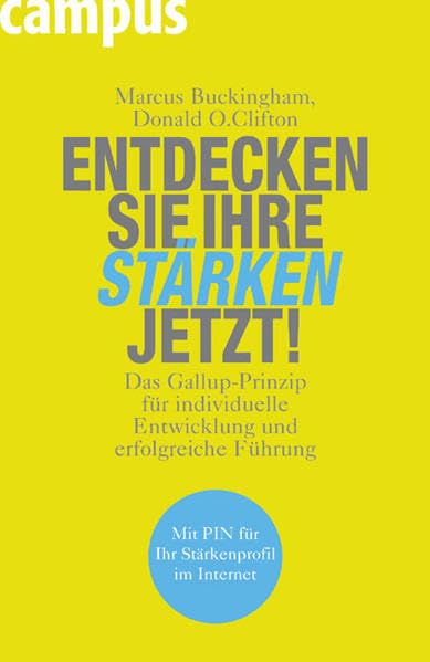 Entdecken Sie Ihre Stärken jetzt!: Das Gallup-Prinzip für individuelle Entwicklung und erfolgreiche Führung Law