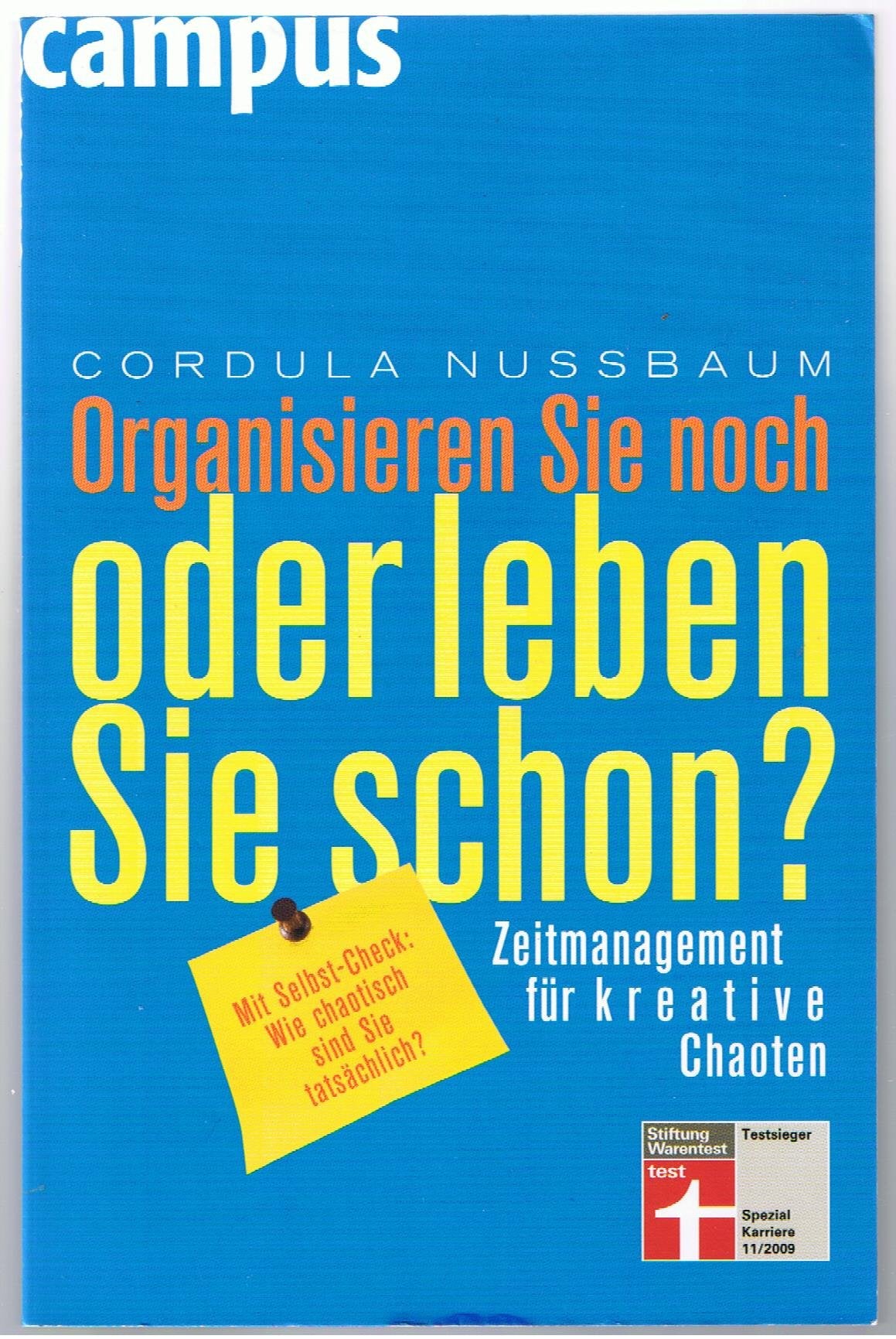 Organisieren Sie noch oder leben Sie schon?: Zeitmanagement für kreative Chaoten Business, Finance & Career