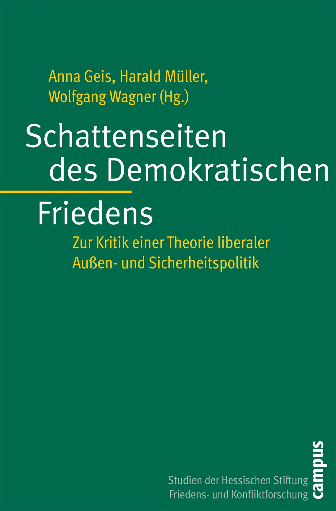 Schattenseiten des Demokratischen Friedens: Zur Kritik einer Theorie liberaler Außen- und Sicherheitspolitik Law