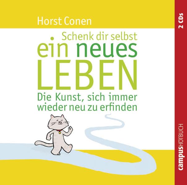 Schenk dir selbst ein neues Leben: Die Kunst, sich immer wieder neu zu erfinden Lifestyle