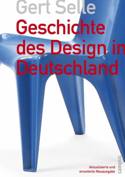 Geschichte des Design in Deutschland: Aktualisierte und erweiterte Neuausgabe Architecture