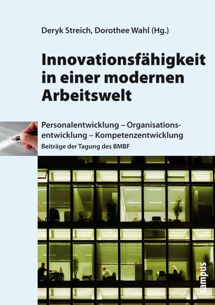 Innovationsfähigkeit in einer modernen Arbeitswelt: Personalentwicklung - Organisationsentwicklung - Kompetenzentwicklung Law