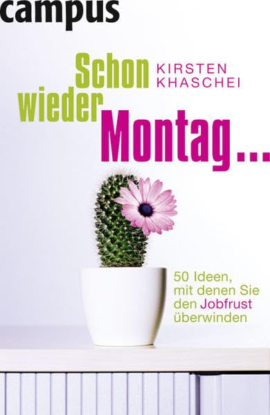 Schon wieder Montag ...: 50 Ideen, mit denen Sie den Jobfrust überwinden Law